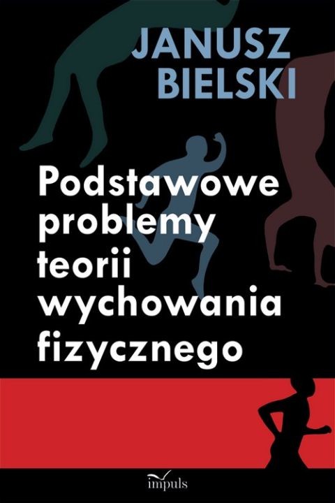 okładka Podstawowe problemy teorii wychowania fizycznego ebook | pdf | Janusz Bielski