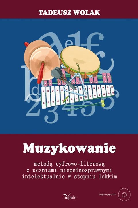 okładka Muzykowanie metodą cyfrowoliterową z uczniami niepełnosprawnymi intelektualnie w stopniu lekkim ebook | pdf | Tadeusz Wolak