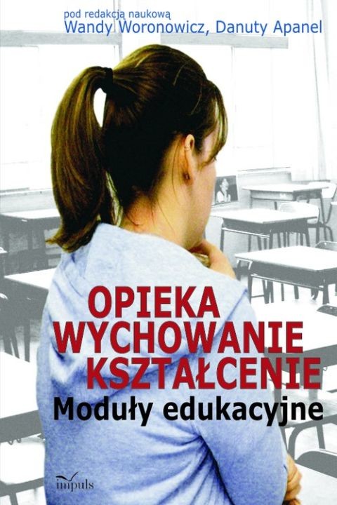 okładka Opieka - wychowanie - kształcenie ebook | pdf | (red. nauk.) Wanda Woronowicz, red. nauk. Danuta Apanel