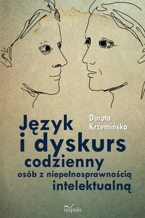 okładka Język i dyskurs codzienny osób z niepełnosprawnością intelektualną ebook | pdf | Dorota Krzemińska