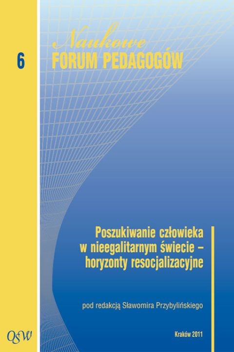 okładka Poszukiwanie człowieka w nieegalitarnym świecie – horyzonty resocjalizacyjne ebook | pdf | (red.) Sławomir Przybyliński