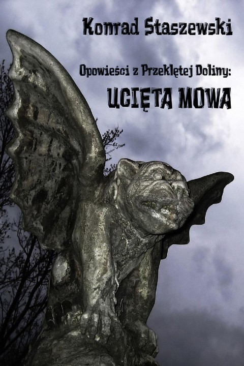 okładka Opowieści z Przeklętej Doliny: Ucięta Mowa ebook | pdf | Konrad Staszewski