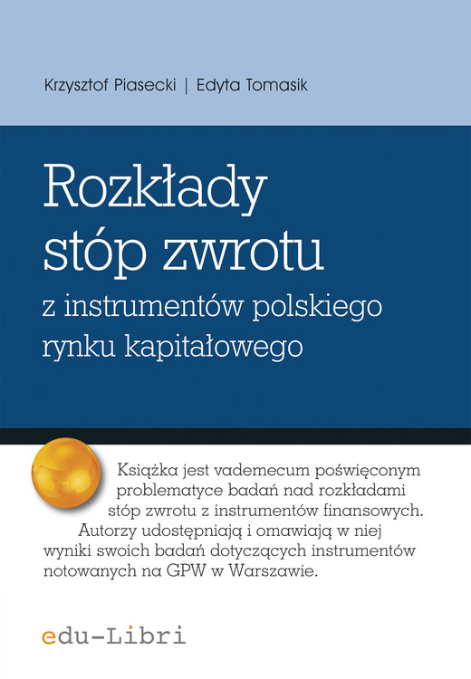 okładka Rozkłady stóp zwrotu z instrumentów polskiego rynku kapitałowego ebook | epub, mobi | Krzysztof Piasecki, Edyta Tomasik