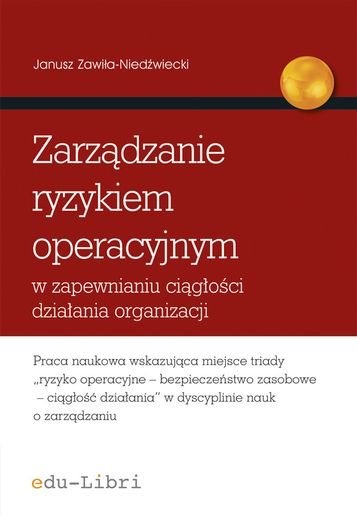 okładka Zarządzanie ryzykiem operacyjnym w zapewnianiu ciągłości działania organizacji ebook | epub, mobi | Janusz Zawiła-Niedźwiecki