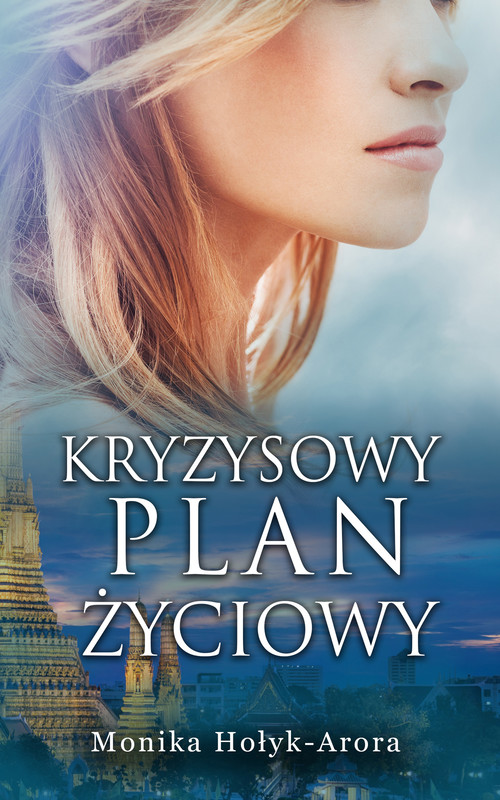 okładka Kryzysowy plan życiowy ebook | epub, mobi | Monika Hołyk-Arora