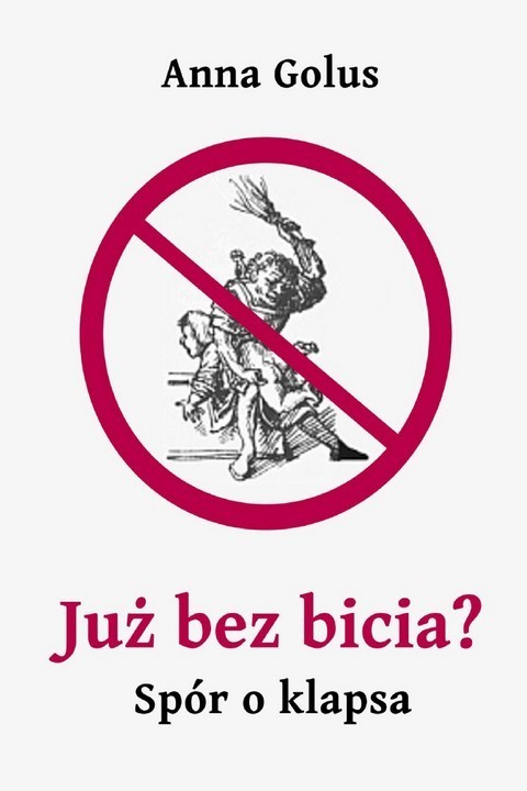 okładka Już bez bicia? Spór o klapsa ebook | pdf | Anna Golus