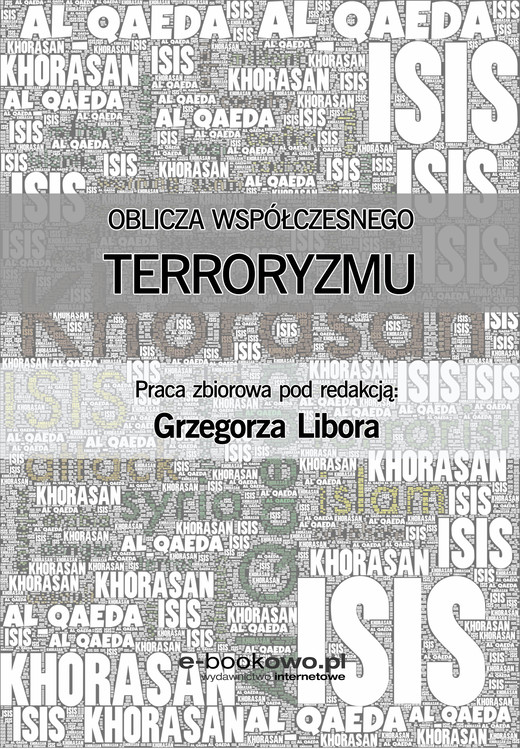 okładka Oblicza współczesnego terroryzmu ebook | pdf | red. Grzegorz Libor