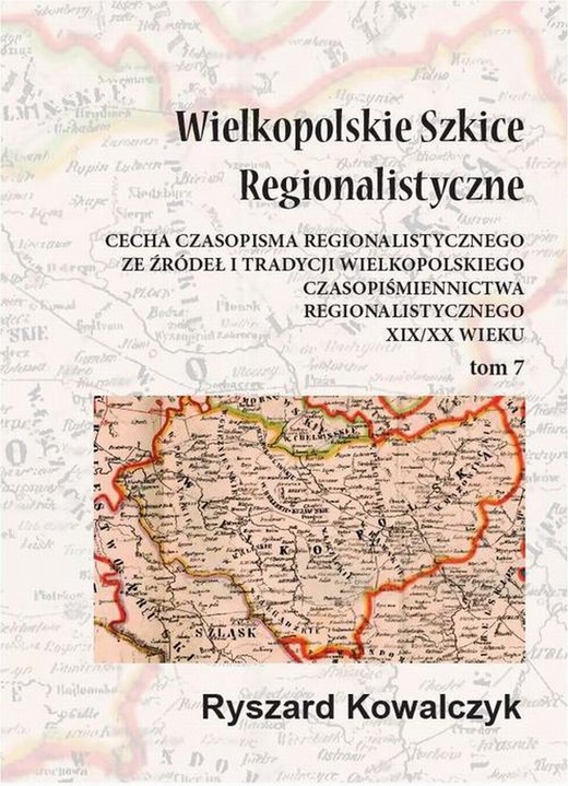 okładka Wielkopolskie szkice regionalistyczne Tom 7 ebook | pdf | Ryszard Kowalczyk