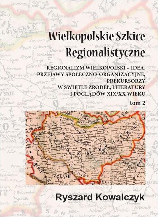 okładka Wielkopolskie szkice regionalistyczne Tom 2 ebook | pdf | Ryszard Kowalczyk