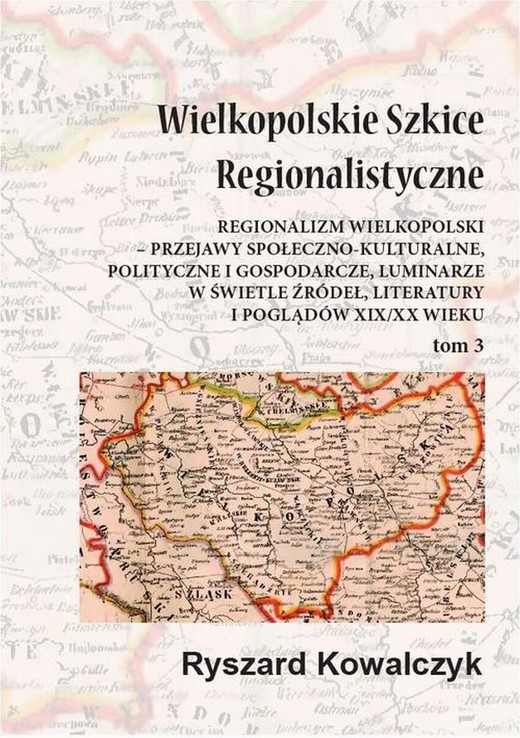 okładka Wielkopolskie szkice regionalistyczne Tom 3 ebook | pdf | Ryszard Kowalczyk