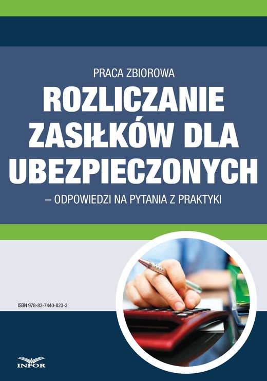 okładka Rozliczanie zasiłków dla ubezpieczonych – odpowiedzi na pytania z praktyki ebook | pdf | praca zbiorowa