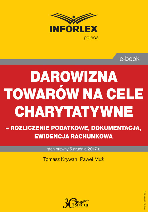 okładka Darowizna towarów na cele charytatywne - rozliczenie podatkowe, dokumentacja, ewidencja księgowa ebook | pdf | Paweł Muż, Tomasz Krywan