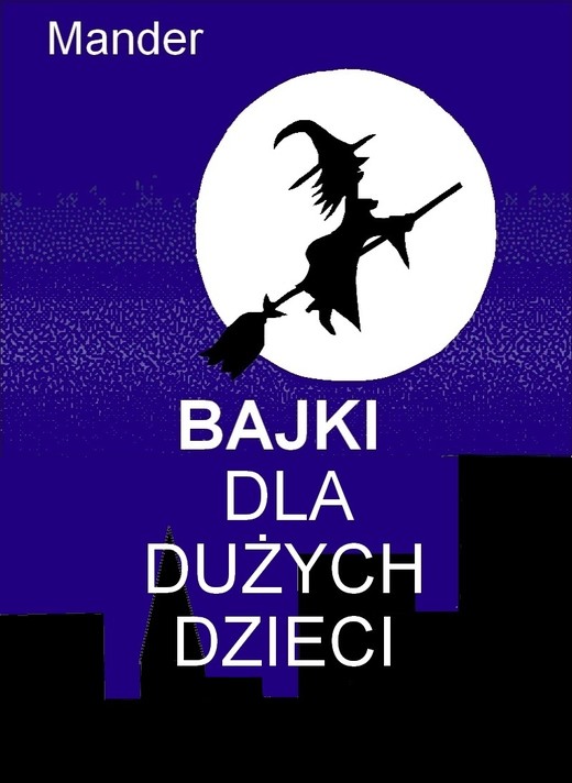 okładka Bajki dla dużych dzieci ebook | epub, mobi | Mander