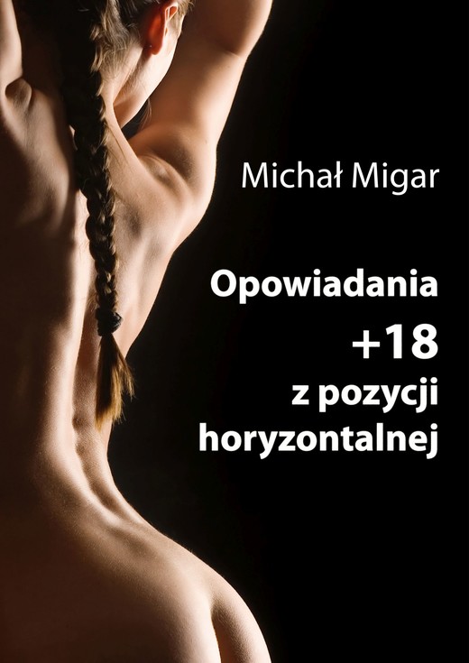 okładka Opowiadania +18 z pozycji horyzontalnej ebook | epub, mobi | Michał Migar