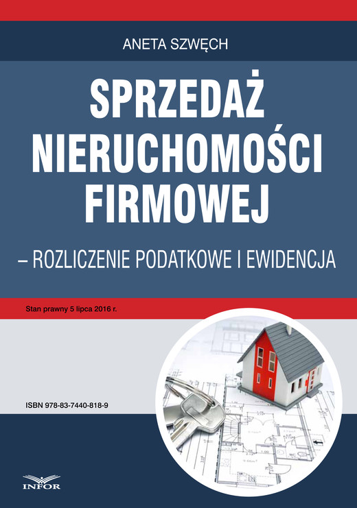 okładka Sprzedaż nieruchomości firmowej - rozliczenie podatkowe i ewidencja ebook | pdf | Aneta Szwęch
