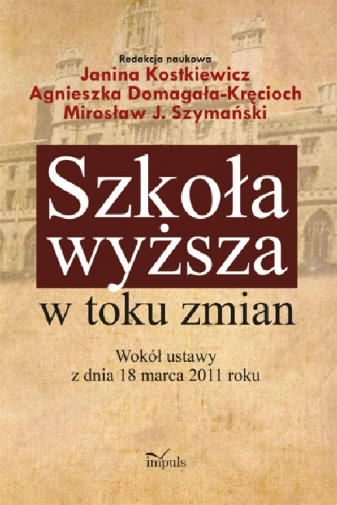 okładka Szkoła wyższa w toku zmian ebook | pdf | Janina Kostkiewicz, Agnieszka Domagała-Kręcioch, Mirosław J. Szymański