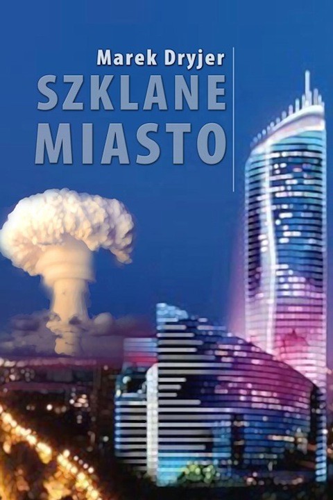 okładka Szklane miasto ebook | epub, mobi | Marek Dryjer
