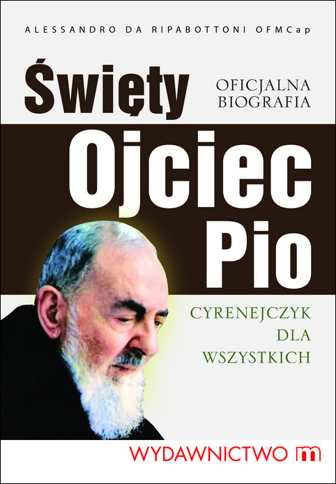 okładka Święty Ojciec Pio. Cyrenejczyk dla wszystkich ebook | epub, mobi | Alessandro Da Ripabottoni