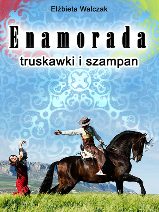 okładka Enamorada, truskawki i szampan ebook | epub, mobi | Elżbieta Walczak