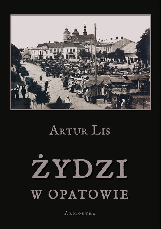 okładka Żydzi w Opatowie ebook | pdf | Artur Lis