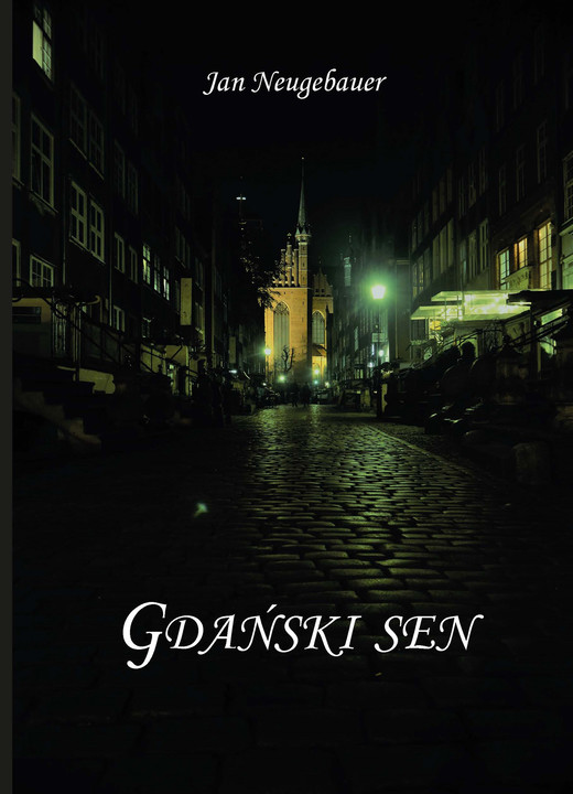 okładka Gdański sen ebook | epub, mobi | Neugebauer Jan