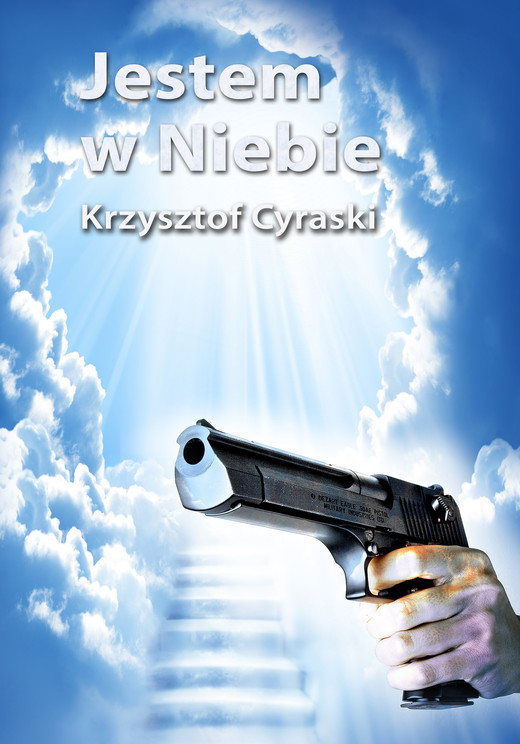okładka Jestem w Niebie ebook | epub, mobi | Krzysztof Cyraski