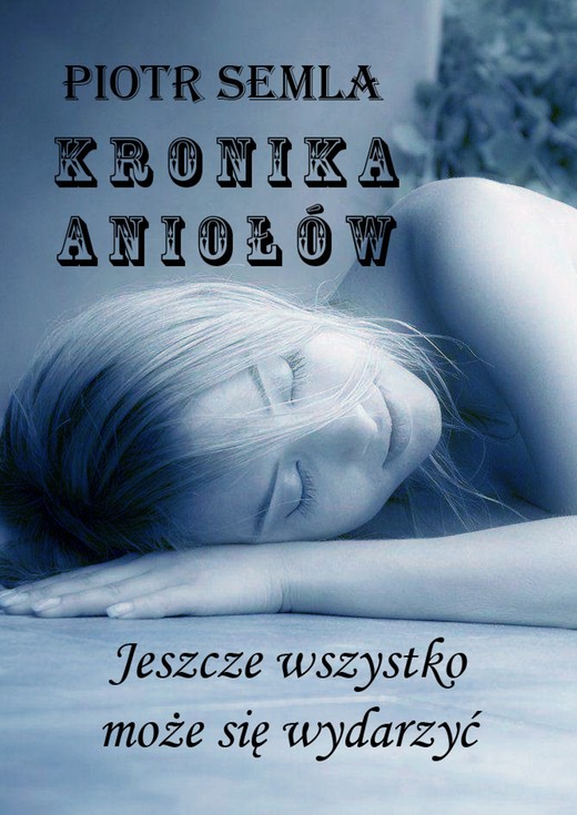 okładka Kronika Aniołów ebook | epub, mobi | Piotr Semla