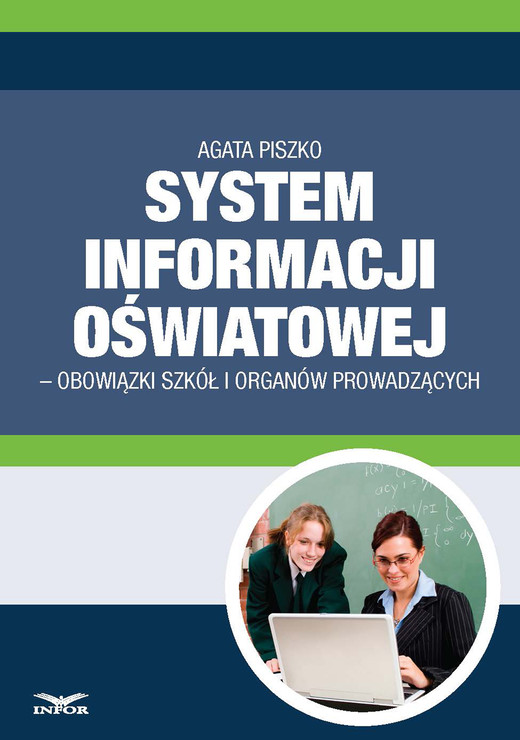 okładka System informacji Oswiatowej - obowiązki szkół i organów prowadzących ebook | pdf | Agata Piszko