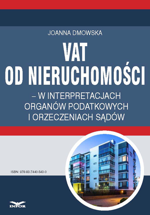okładka VAT od nieruchomości w interpretacjach organów podatkowych i orzeczeniach sądów ebook | pdf | Joanna Dmowska