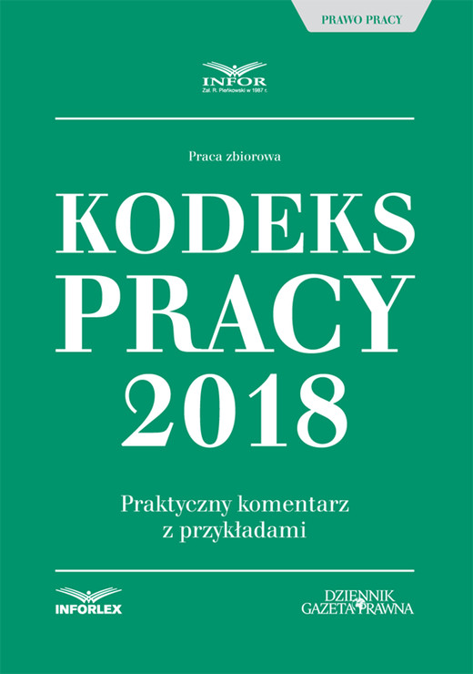 okładka Kodeks pracy 2018. Praktyczny komentarz z przykładami ebook | pdf | Praca Zbiorowa