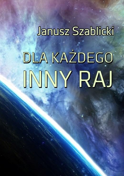 okładka Dla każdego inny raj ebook | epub, mobi | Janusz Szablicki