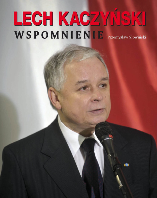 okładka Lech Kaczyński. Wspomnienie ebook | epub, mobi | Przemysław Słowiński