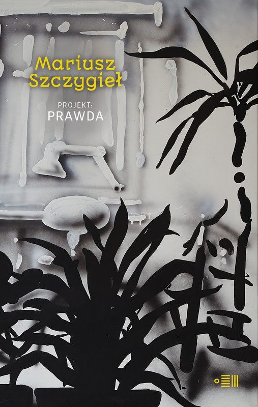 okładka Projekt Prawda ebook | epub, mobi | Mariusz Szczygieł