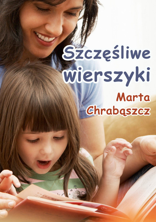 okładka Szczęśliwe wierszyki ebook | epub, mobi | Marta Chrabąszcz