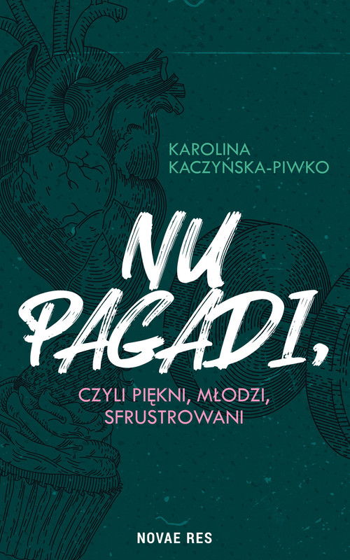 okładka Nu pagadi, czyli młodzi, piękni, sfrustrowani ebook | epub, mobi | Karolina Kaczyńska-Piwko