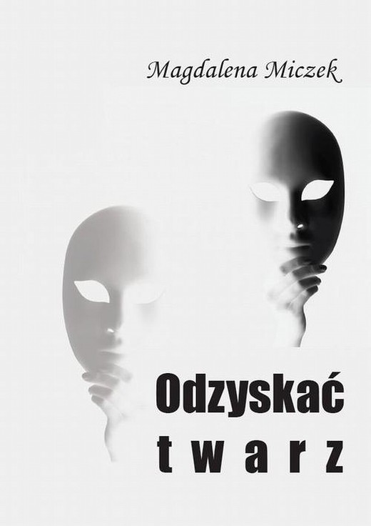 okładka Odzyskać twarz ebook | pdf | Magdalena Miczek