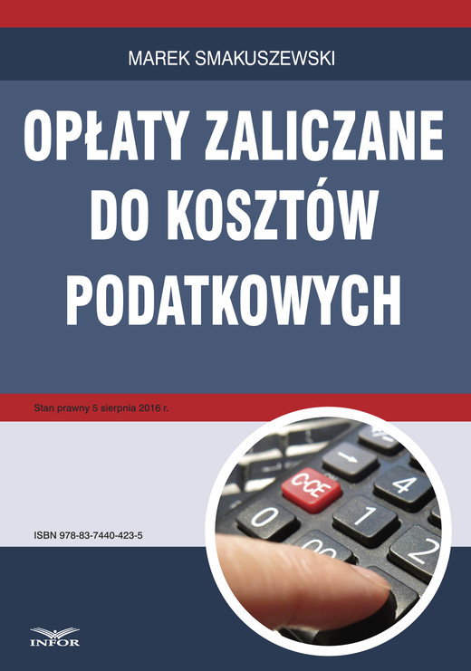 okładka Opłaty zaliczane do kosztów podatkowych ebook | pdf | Marek Smakuszewski