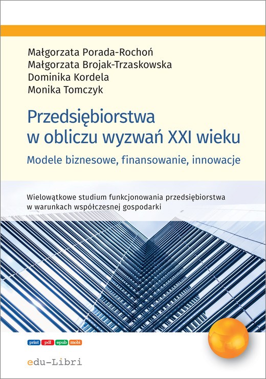 okładka Przedsiębiorstwa w obliczu wyzwań XXI wieku ebook | epub, mobi | Dominika Kordela, Małgorzata Porada-Rochoń, Monika Tomczyk, Brojak-Trzaskowska Małgorzata