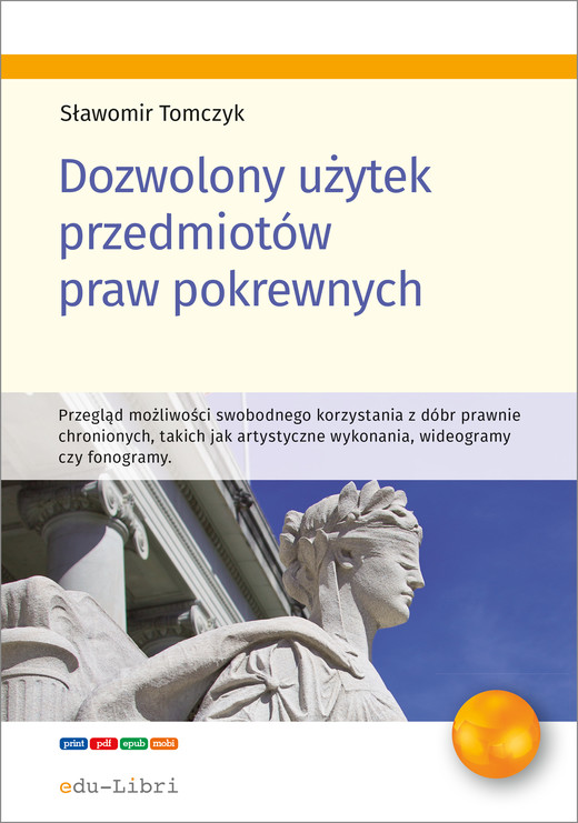 okładka Dozwolony użytek przedmiotów praw pokrewnych ebook | pdf | Sławomir Tomczyk