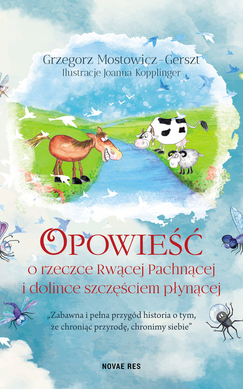 okładka Opowieść o rzeczce Rwącej Pachnącej i dolince szczęściem płynącej ebook | epub, mobi | Joanna Kopplinger, Grzegorz Mostowicz-Gerszt