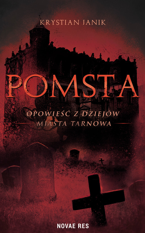 okładka Pomsta – opowieść z dziejów miasta Tarnowa ebook | epub, mobi | Krystian Janik