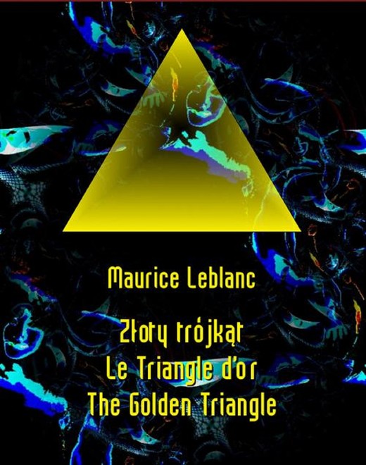okładka Złoty trójkąt. Le Triangle d’or. The Golden Triangle ebook | epub, mobi | Maurice Leblanc