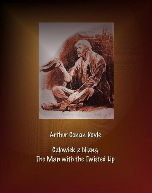 okładka Człowiek z blizną. The Man with the Twisted Lip ebook | epub, mobi | Arthur Conan Doyle