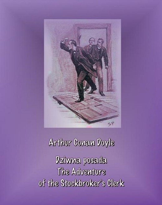 okładka Dziwna posada. The Adventure of the Stockbroker’s Clerk ebook | epub, mobi | Arthur Conan Doyle