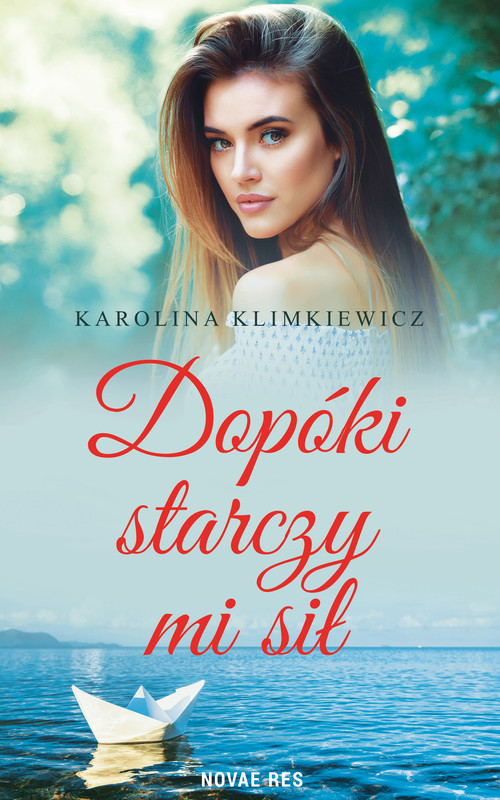 okładka Dopóki starczy mi sił ebook | epub, mobi | Karolina Klimkiewicz