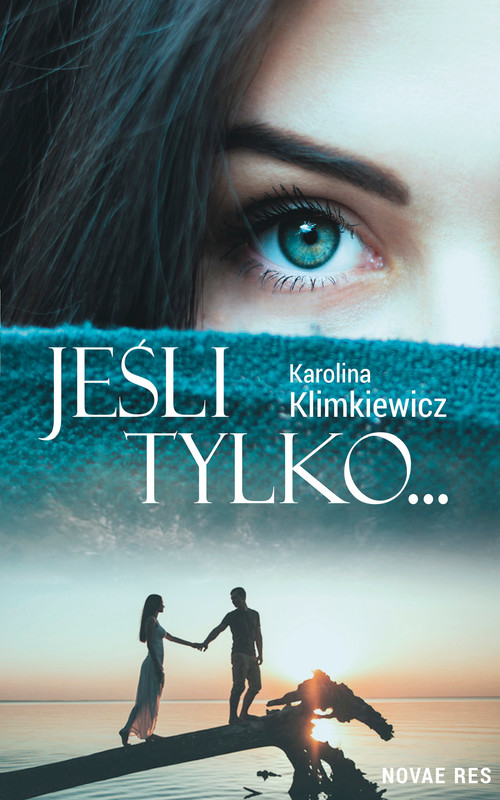 okładka Jeśli tylko... ebook | epub, mobi | Karolina Klimkiewicz