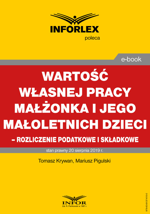 okładka Wartość własnej pracy małżonka podatnika i jego małoletnich dzieci – rozliczenie podatkowe i składkowe ebook | pdf | Tomasz Krywan, Mariusz Pigulski