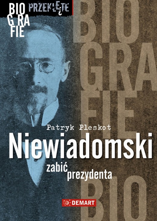 okładka Niewiadomski - zabić prezydenta ebook | epub, mobi | Patryk Pleskot