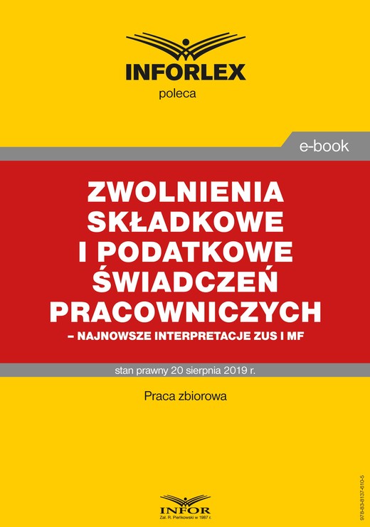 okładka Zwolnienia składkowe i podatkowe świadczeń pracowniczych – najnowsze interpretacje ZUS i MF ebook | pdf | Praca Zbiorowa