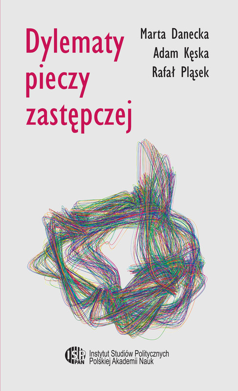 okładka Dylematy pieczy zastępczej ebook | pdf | Adam Kęska, Marta Danecka, Rafał Pląsek